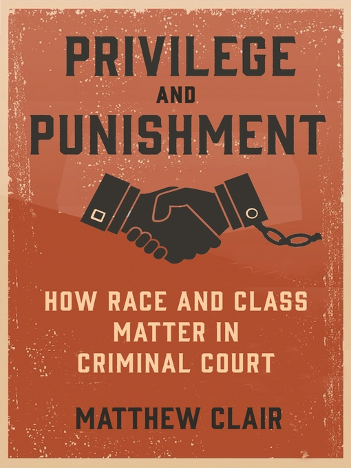 Title details for Privilege and Punishment by Matthew Clair - Available